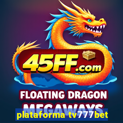 plataforma tv777bet